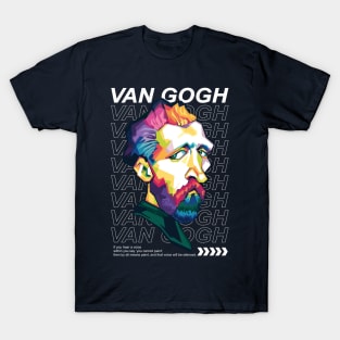 V Gogh Quotes pop art T-Shirt